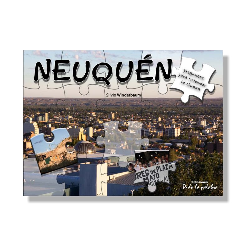 Neuquen - Preguntas para entender la Ciudad