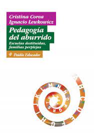 «Pedagogía del aburrido», de Cristina Corea e Ignacio Lewcowicz, completo para descargar en pdf