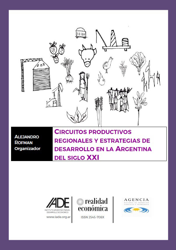 «Circuitos productivos regionales y estrategias de desarrollo en la Argentina del Siglo XXI», Alejandro Rofman (Organizador)